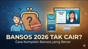 Bansos 2026 Tak Cair Ini Cara Komplain Bansos yang Benar