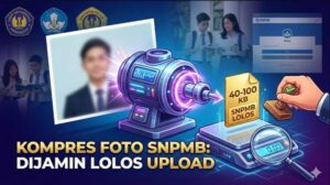 Cara Kompres Foto Jadi 40–100 KB Sesuai Ketentuan SNPMB, Dijamin Lolos Upload