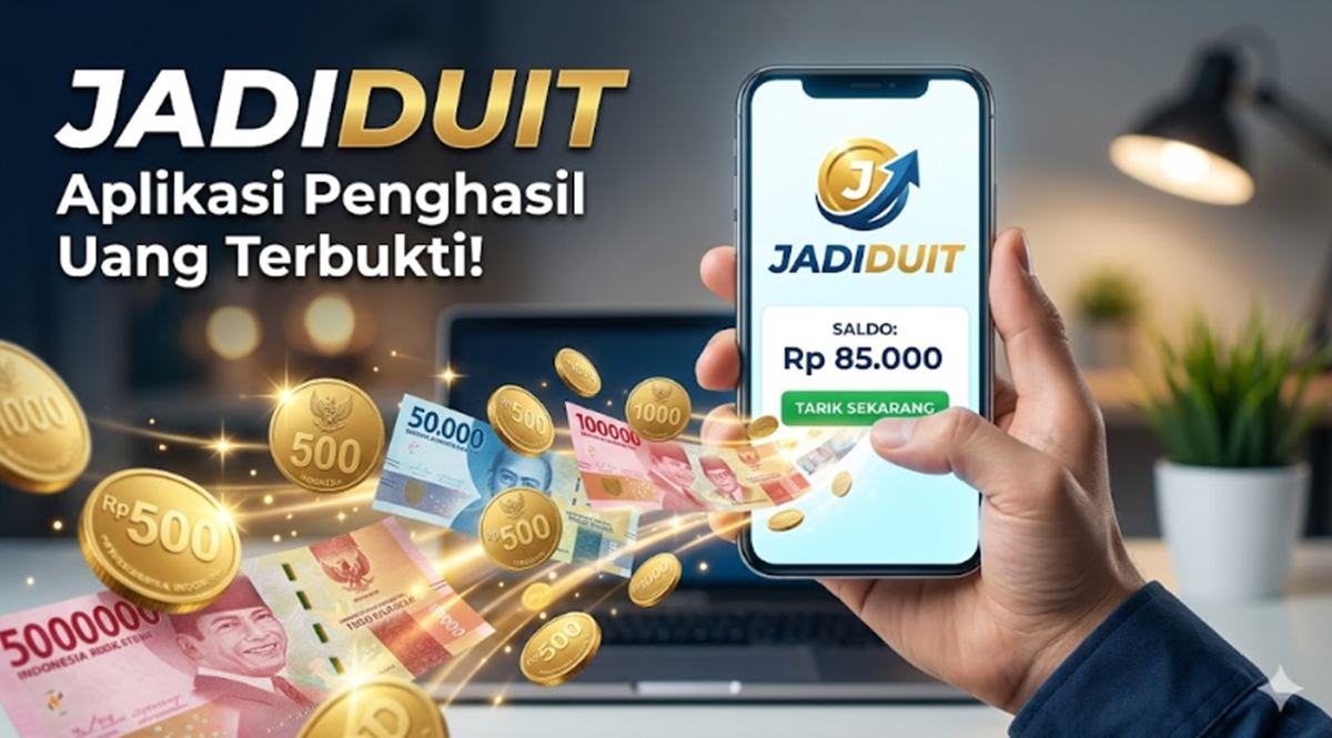 Jadiduit Aplikasi Penghasil Uang, Apakah Aman dan Terbukti Membayar